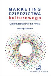 Marketing dziedzictwa kulturowego obiekt zabytkowy na rynku Marketing dziedzictwa kulturowego obiekt zabytkowy na rynku