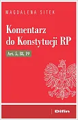Komentarz do Konstytucji RP art. 5, 18, 19 Komentarz do Konstytucji RP art. 5, 18, 19