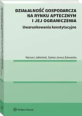 Działalność gospodarcza na rynku aptecznym i,Mariusz Jabłoński