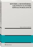 Kontrola menedżerska i jej wpływ na wyniki szpitali publicznych. Ujęcie modelowe