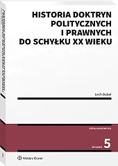 Historia doktryn politycznych i prawnych do schyłku XX wieku Historia doktryn politycznych i prawnych do schyłku XX wieku