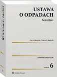 Ustawa o odpadach. Komentarz Ustawa o odpadach. Komentarz