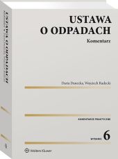 Ustawa o odpadach. Komentarz Ustawa o odpadach. Komentarz