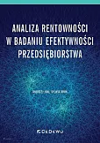 Analiza rentowności w badaniu efektywności przedsiębiorstwa Analiza rentowności w badaniu efektywności przedsiębiorstwa