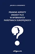 Prawne aspekty zmiany płci w wybranych państwach europejskich
