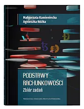 Podstawy rachunkowości Zbiór zadańMałgorzata Kamieniecka Podstawy rachunkowości Zbiór zadańMałgorzata Kamieniecka