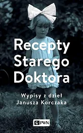 Recepty Starego DoktoraAgnieszka Zgrzywa