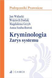 Kryminologia Zarys systemu Kryminologia Zarys systemu
