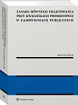 Zasada równego traktowania przy kwalifikacji podmiotowej w zamówieniach publicznych Zasada równego traktowania przy kwalifikacji podmiotowej w zamówieniach publicznych