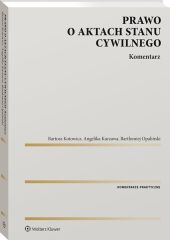 Prawo o aktach stanu cywilnego. Komentarz Prawo o aktach stanu cywilnego. Komentarz