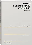 Prawo o aktach stanu cywilnego. Komentarz Prawo o aktach stanu cywilnego. Komentarz