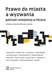 Prawo do miasta a wyzwania polityki,J.Maciej Nowak Prawo do miasta a wyzwania polityki,J.Maciej Nowak