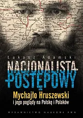 Nacjonalista postępowyŁukasz Adamski Nacjonalista postępowyŁukasz Adamski