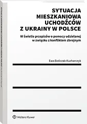 Sytuacja mieszkaniowa uchodźców z Ukrainy w Polsce