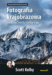 Fotografia krajobrazowa według Scotta Kelbyego.Scott Kelby