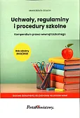 Uchwały, regulaminy i procedury szkolne Kompendium prawa wewnątrzszkolnego Rok szkolny 2022/2023 Uchwały, regulaminy i procedury szkolne Kompendium prawa wewnątrzszkolnego Rok szkolny 2022/2023