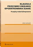 Klauzula przeciwko unikaniu opodatkowania (GAAR) Klauzula przeciwko unikaniu opodatkowania (GAAR)