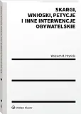 Skargi, wnioski, petycje i inne interwencje obywatelskie Skargi, wnioski, petycje i inne interwencje obywatelskie