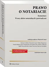 Prawo o notariacie. Komentarz. Wzory aktów notarialnych i poświadczeń Prawo o notariacie. Komentarz. Wzory aktów notarialnych i poświadczeń