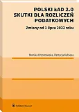 Polski Ład 2.0. Skutki dla rozliczeń podatkowych Polski Ład 2.0. Skutki dla rozliczeń podatkowych