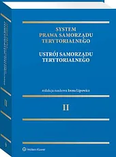 System Prawa Samorządu Terytorialnego. Tom 2.,Monika Augustyniak System Prawa Samorządu Terytorialnego. Tom 2.,Monika Augustyniak