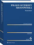Prawo ochrony środowiska. Komentarz Prawo ochrony środowiska. Komentarz