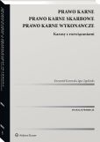 Prawo karne. Prawo karne skarbowe. Prawo karne wykonawcze. Kazusy z rozwiązaniami