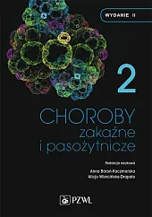Choroby zakaźne i pasożytnicze. T. 2Anna Boroń-Kaczmarska Choroby zakaźne i pasożytnicze. T. 2Anna Boroń-Kaczmarska