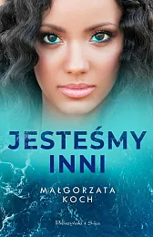 Jesteśmy inniMałgorzata Koch