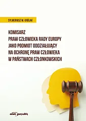 Komisarz Praw Człowieka Rady Europy jako,M.Sylweriusz Królak