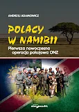 Polacy w Namibii Pierwsza nowoczesna operacja pokojowa ONZ Polacy w Namibii Pierwsza nowoczesna operacja pokojowa ONZ