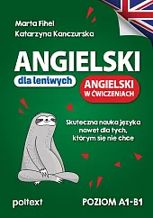 Angielski dla leniwych Angielski w ćwiczeniachMarta Fihel