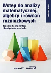 Wstęp do analizy matematycznej, algebry i,Michał Kremzer