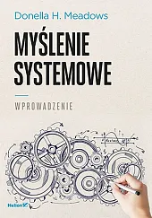 Myślenie systemowe WprowadzenieH.Donella Meadows
