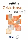 Z dzieciństwa w dorosłość Z dzieciństwa w dorosłość