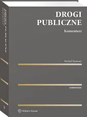 Drogi publiczne. KomentarzMichał Burtowy