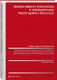 Środki obrony pozwanego w postępowaniu przed sądem I instancji Środki obrony pozwanego w postępowaniu przed sądem I instancji
