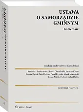 Ustawa o samorządzie gminnym. KomentarzPaweł Chmielnicki Ustawa o samorządzie gminnym. KomentarzPaweł Chmielnicki