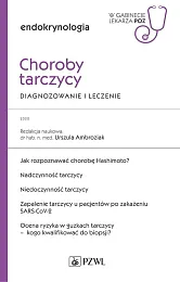 Choroby tarczycy Diagnozowanie i leczenieUrszula Ambroziak
