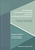 Ograniczenia samodzielności prawnej jednostek samorządu terytorialnego. Ocena 30 lat funkcjonowania Ograniczenia samodzielności prawnej jednostek samorządu terytorialnego. Ocena 30 lat funkcjonowania