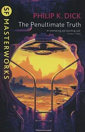 The Penultimate TruthK.Phillip Dick