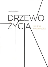 Drzewo życia Tom 2 lata 1940-1942Chava Rosenfarb