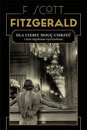 Dla ciebie mogę umrzećScottF. Fitzgerald