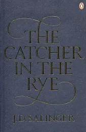 The Catcher in the RyeD.J. Salinger