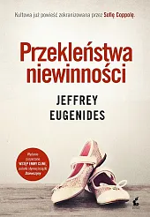 Przekleństwa niewinnościJeffrey Eugenides Przekleństwa niewinnościJeffrey Eugenides