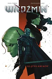 Wiedźmin Tom 3 Klątwa krukówPaul Tobin