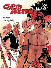 Corto Maltese Tom 3 Zawsze trochę,Hugo Pratt