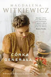 Córka GenerałaMagdalena Witkiewicz