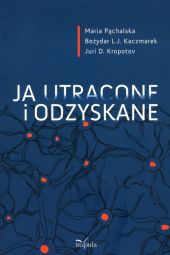 Ja utracone i odzyskane Ja utracone i odzyskane