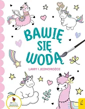 Bawię się wodą Lamy i jednorożce